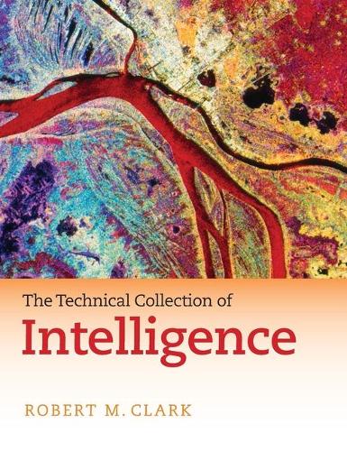 Бумажная книга «The Technical Collection of Intelligence», автор Роберт М. Кларк - фото №1