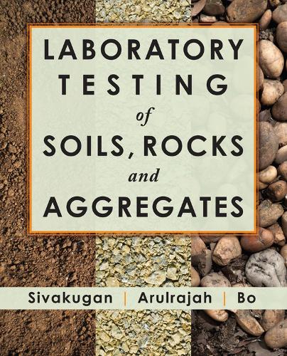 Бумажная книга «Laboratory Testing of Soils, Rocks and Aggregates», авторов А. Арульраджа, М.В. Бо, Нагаратнам Сивакуган - фото №1