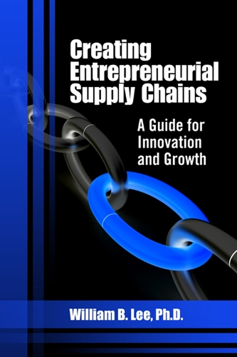 Паперова книга «Creating Entrepreneurial Supply Chains: A Guide for Innovation and Growth», автор Вільям Лі - фото №1