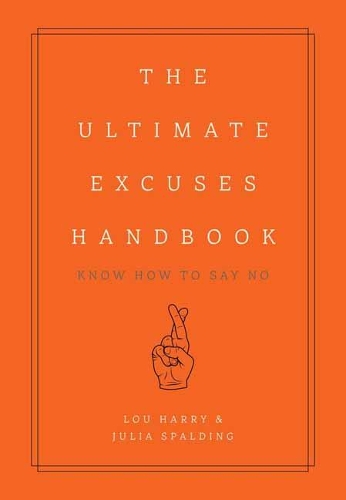 Бумажная книга «The Ultimate Excuses Handbook: Know How To Say No», автор Лу Гарри - фото №1