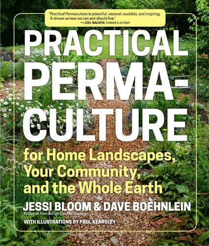 Бумажная книга «Practical Permaculture: for Home Landscapes, Your Community, and the Whole Earth», авторов Дэйв Бонлейн, Джесси Блум - фото №1