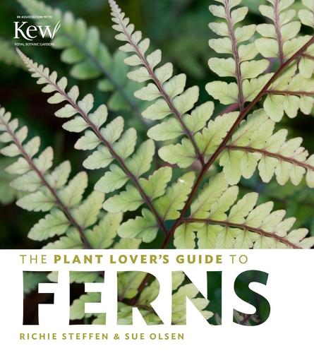 Паперова книга «The Plant Lover's Guide to Ferns», авторів Річі Штеффен, Сью Олсен - фото №1