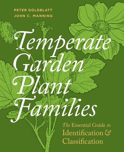 Бумажная книга «Temperate Garden Plant Families: The Essential Guide to Identification and Classification», авторов Джон К. Мэннинг, Питер Голдблатт - фото №1