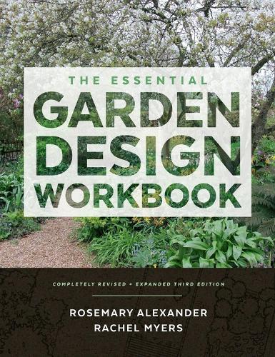 Бумажная книга «The Essential Garden Design Workbook: Completely Revised and Expanded», авторов Рэйчел Майерс, Розмари Александр - фото №1