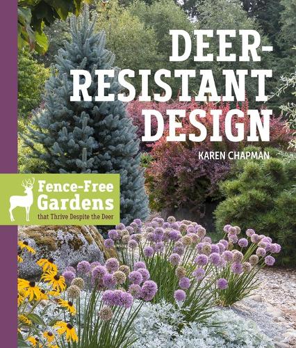 Паперова книга «Deer-Resistant Design: Fence-free Gardens that Thrive Despite the Deer», автор Карен Чепмен - фото №1