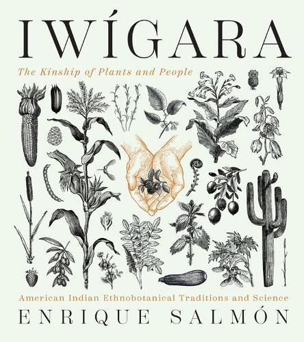 Бумажная книга «Iwígara: American Indian Ethnobotanical Traditions and Science», автор Энрике Сальмон - фото №1