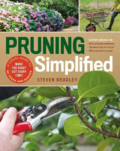 Бумажная книга «Pruning Simplified: A Step-by-Step Guide to 50 Popular Trees and Shrubs», автор Стивен Брэдли - фото №1
