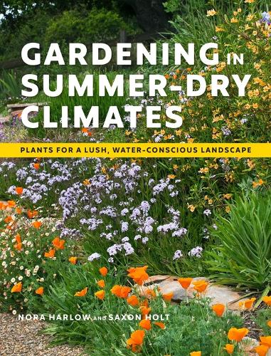 Бумажная книга «Gardening in Summer-Dry Climates: Plants for a Lush, Water-Conscious Landscape», автор Нора Харлоу - фото №1