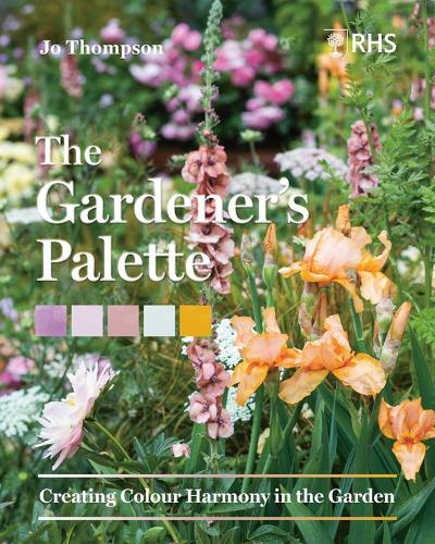 Бумажная книга «The Gardener’s Palette: Creating Colour Harmony in the Garden», автор Джо Томпсон - фото №1