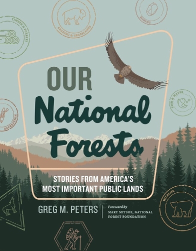 Бумажная книга «Our National Forests: Stories from America’s Most Important Public Lands», автор Грег М. Питерс - фото №1