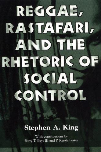 Бумажная книга «Reggae, Rastafari, and the Rhetoric of Social Control», авторов П. Рене Фостер, Стивен А. Кинг - фото №1