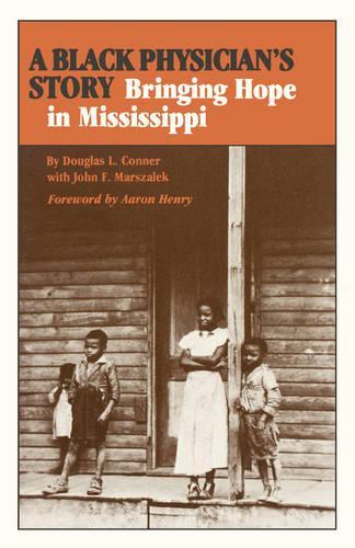 Бумажная книга «A Black Physician's Story: Bringing Hope in Mississippi», автор Дуглас Л. Коннер - фото №1