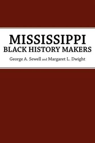 Паперова книга «Mississippi Black History Makers», авторів Джордж А. Сьюелл, Маргарет Л. Дуайт - фото №1