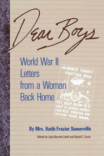 Бумажная книга «Dear Boys: World War II Letters from a Woman Back Home», авторов Дэвид К. Смит, Миссис Кит Фрейзер Сомервилл - фото №1