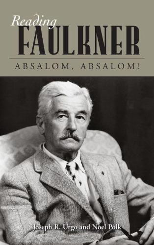 Паперова книга «Reading Faulkner: Absalom, Absalom!», авторів Джозеф Р. Урго, Ноель Полк - фото №1