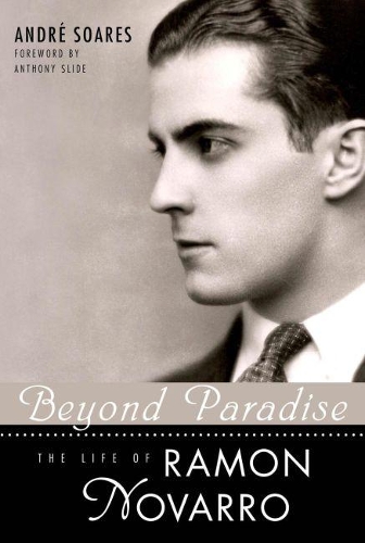Бумажная книга «Beyond Paradise: The Life of Ramon Novarro», автор Андре Суарес - фото №1