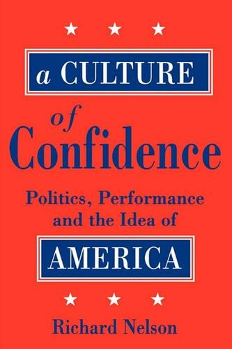 Бумажная книга «A Culture of Confidence», автор Ричард Нельсон - фото №1
