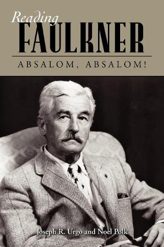 Бумажная книга «Reading Faulkner: Absalom, Absalom!», авторов Джозеф Р. Урго, Ноэль Полк - фото №1