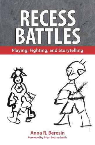 Паперова книга «Recess Battles: Playing, Fighting, and Storytelling», автор Анна Р. Бересін - фото №1