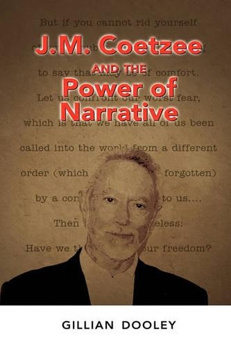 Бумажная книга «J.M. Coetzee and the Power of Narrative», автор Джиллиан Дули - фото №1
