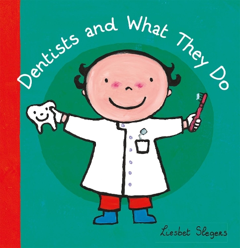 Паперова книга «Dentists and What They Do », автор Лізбет Слегерс - фото №1