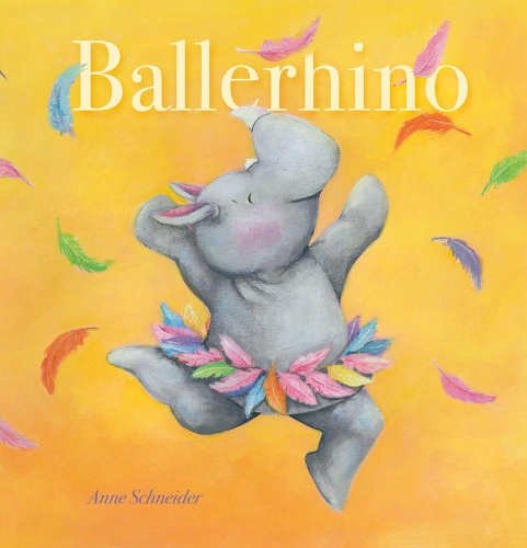 Паперова книга «Ballerhino», автор Енн Шнайдер - фото №1
