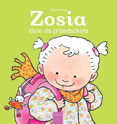 Бумажная книга «Zosia idzie do przedszkola (Sarah Goes to School, Polish)», автор Полина Од - фото №1
