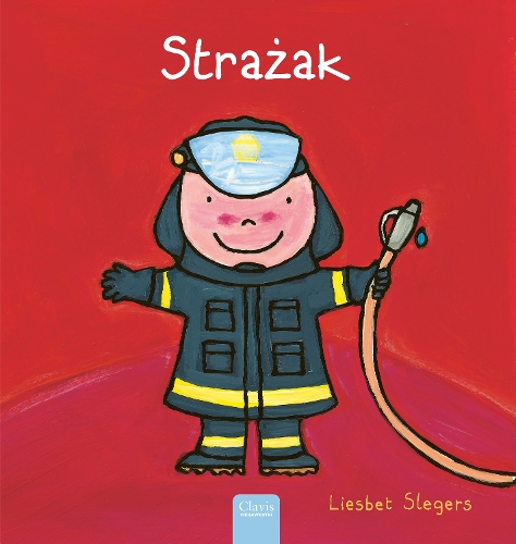 Бумажная книга «Strażak (Firefighters and What They Do, Polish)», автор Лисбет Слегерс - фото №1