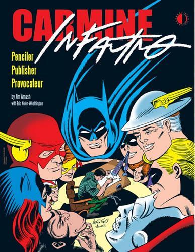 Бумажная книга «Carmine Infantino: Penciler, Publisher, Provocateur SC», авторов Эрик Нолен-Витингтон, Джим Амаш - фото №1