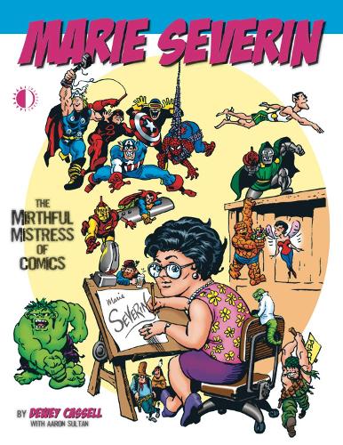 Бумажная книга «Marie Severin: The Mirthful Mistress of Comics», автор Дьюи Касселл - фото №1