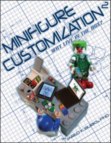 Паперова книга «Minifigure Customization 2: Why Live in the Box?», автор Джаред К. Беркс - фото №1