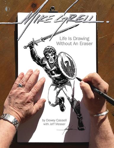 Бумажная книга «Mike Grell: Life Is Drawing Without An Eraser», автор Дьюи Касселл - фото №1