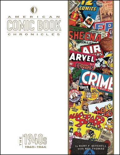 Бумажная книга «American Comic Book Chronicles: 1940-1944», автор Рой Томас - фото №1