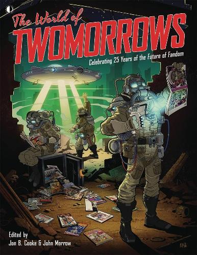 Бумажная книга «The World Of TwoMorrows: Celebrating 25 Years of the Future of Fandom», авторов Джон Морроу, Джон Б. Кук - фото №1