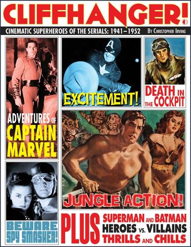 Бумажная книга «Cliffhanger!: Cinematic Superheroes of the Serials: 1941–1952», автор Кристофер Ирвинг - фото №1
