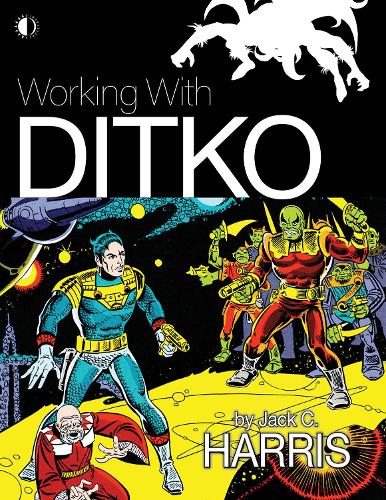 Бумажная книга «Working With Ditko», автор Джек К. Харрис - фото №1