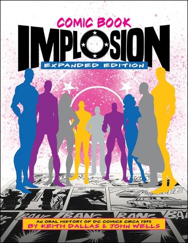 Бумажная книга «Comic Book Implosion (Expanded Edition)», авторов Джон Уэллс, Кит Даллас - фото №1