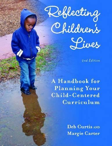 Бумажная книга «Reflecting Children's Lives: A Handbook for Planning Child-Centered Curriculum», авторов Маргарет Картер, Молли В. Блэкберн - фото №1
