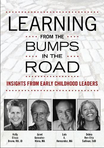 Бумажная книга «Learning from the Bumps in the Road: Insights from Early Childhood Leaders», авторов Дебра Рен-Этта Суливан, Холли Элисса Бруно, Джанет Гонсалес-Мена, Луис Антонио Эрнандес - фото №1
