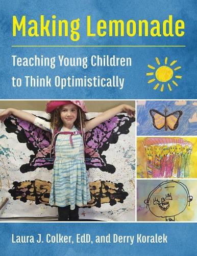 Паперова книга «Making Lemonade: Teaching Young Children to Think Optimistically», авторів Деррі Коралек, Лора Дж. Колкер - фото №1