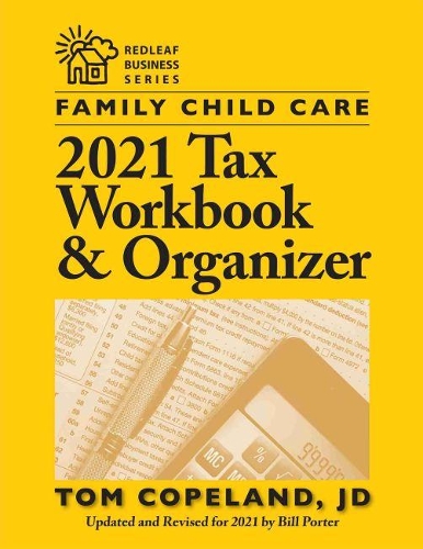 Бумажная книга «Family Child Care 2021 Tax Workbook and Organizer », автор Том Коупленд - фото №1