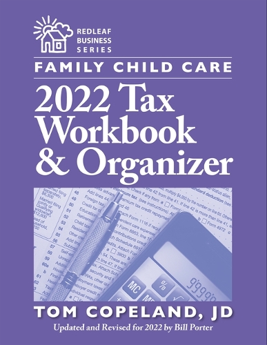 Бумажная книга «Family Child Care 2022 Tax Workbook & Organizer», автор Том Коупленд - фото №1