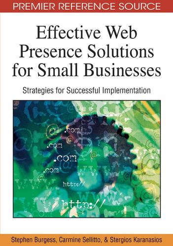Бумажная книга «Effective Web Presence Solutions for Small Businesses: Strategies for Successful Implementation», авторов Кармин Селлитто, Стивен Берджесс, Стергиос Каранасиос - фото №1
