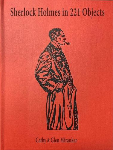 Паперова книга «Sherlock Holmes in 221 Objects – From the Collection of Glen S. Miranker», авторів Кеті Міранкер, Глен Міранкер, Леслі С. Клінгер - фото №1