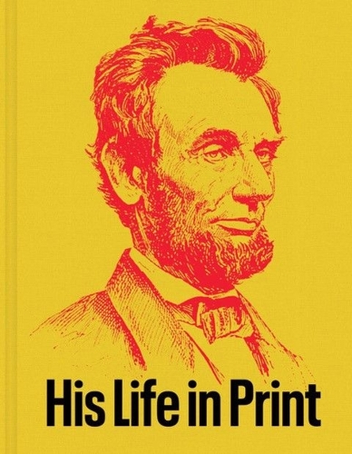 Бумажная книга «Abraham Lincoln: His Life in Print: Books and Ephemera from the David M. Rubenstein Americana Collection», автор Дэвид М. Рубенштейн - фото №1