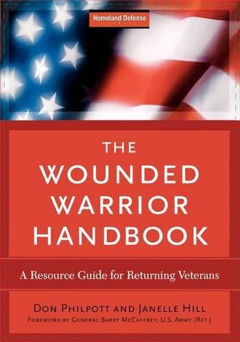 Паперова книга «The Wounded Warrior Handbook: A Resource Guide for Returning Veterans», авторів Дон Філпотт, Джанель Б. Мур - фото №1