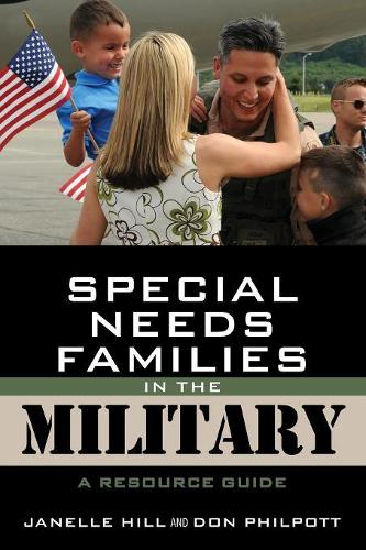 Бумажная книга «Special Needs Families in the Military: A Resource Guide», авторов Дон Филпотт, Джанель Б. Мур - фото №1