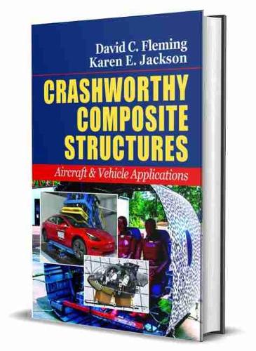 Бумажная книга «Crashworthy Composite Structures: Aircraft & Vehicle Applications», авторов Дэвид К. Флеминг, Карен Е. Джексон - фото №1