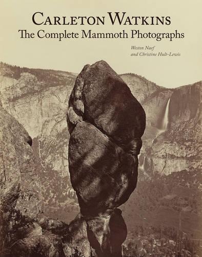 Бумажная книга «Carleton Watkins – The Complete Mammoth Photographs», автор Наеф - фото №1