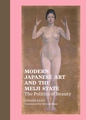Бумажная книга «Modern Japanese Art and the Meiji State – The Politics of Beauty», автор Сато - фото №1